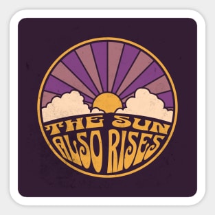 The Sun Also Rises Sticker